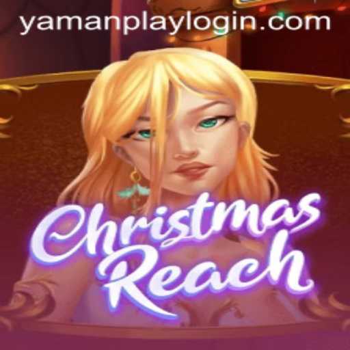 Discover the Joy of 'ChristmasReach' by YamanPlay: A Festive Gaming Experience