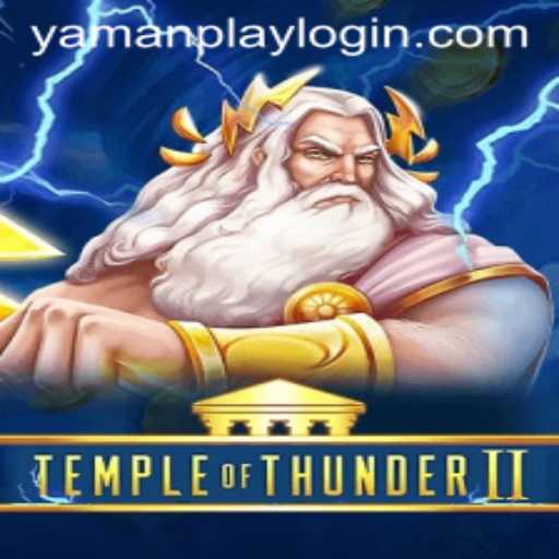 Temple of Thunder II: An Electrifying Gaming Experience with YamanPlay